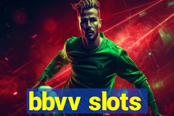 bbvv slots